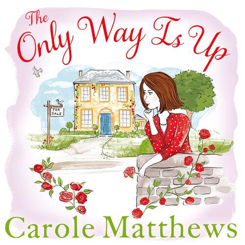 Book cover of The Only Way is Up: The uplifting, heartwarming read from the Sunday Times bestseller