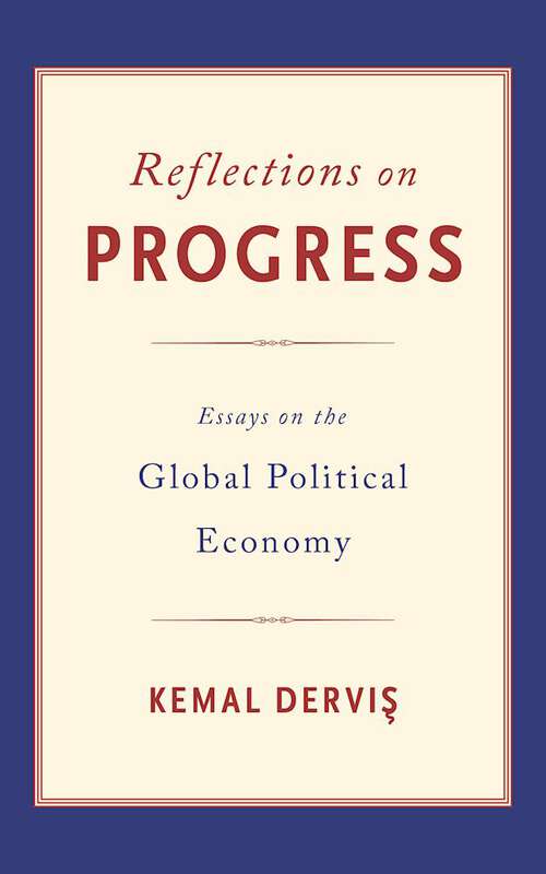 Book cover of Reflections on Progress: Essays on the Global Political Economy