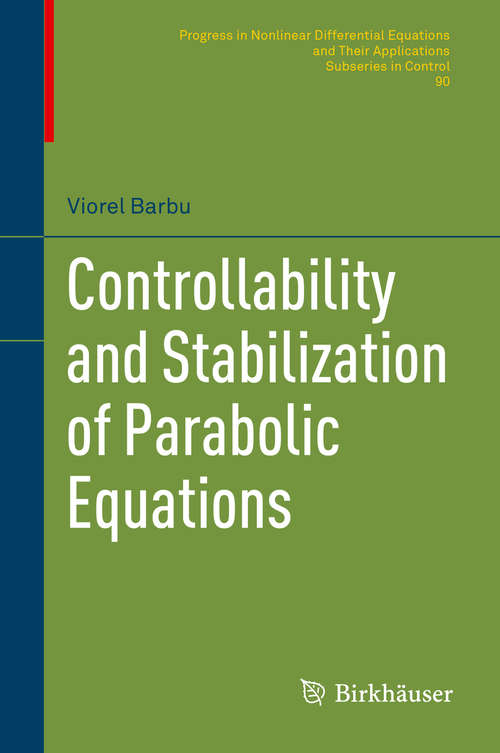 Book cover of Controllability and Stabilization of Parabolic Equations (1st ed. 2018) (Progress in Nonlinear Differential Equations and Their Applications #90)