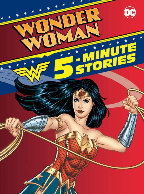 Book cover of Wonder Woman 5-Minute Stories (DC Wonder Woman)