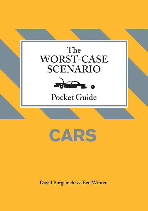 The Worst-Case Scenario Pocket Guide: Cars