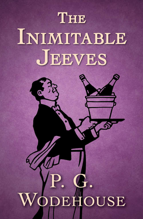 Book cover of The Inimitable Jeeves: Volume 1 (Digital Original) (Arena Bks. #1)