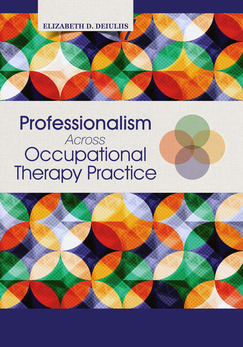 Book cover of Professionalism Across Occupational Therapy Practice