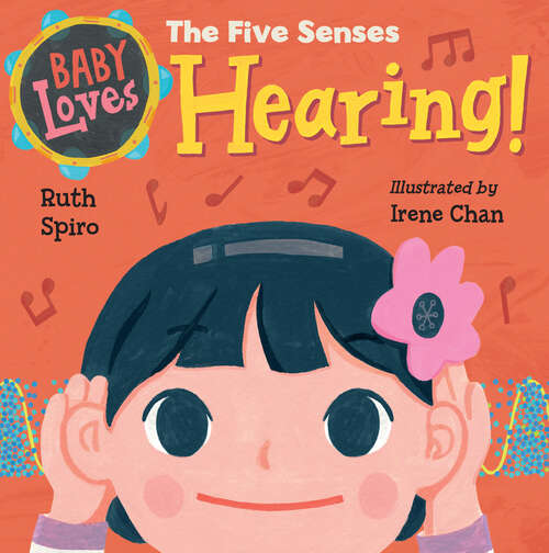 Book cover of Baby Loves the Five Senses: Hearing! (Baby Loves Science)