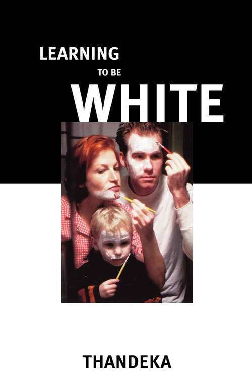 Book cover of Learning to Be White: Money, Race and God in America
