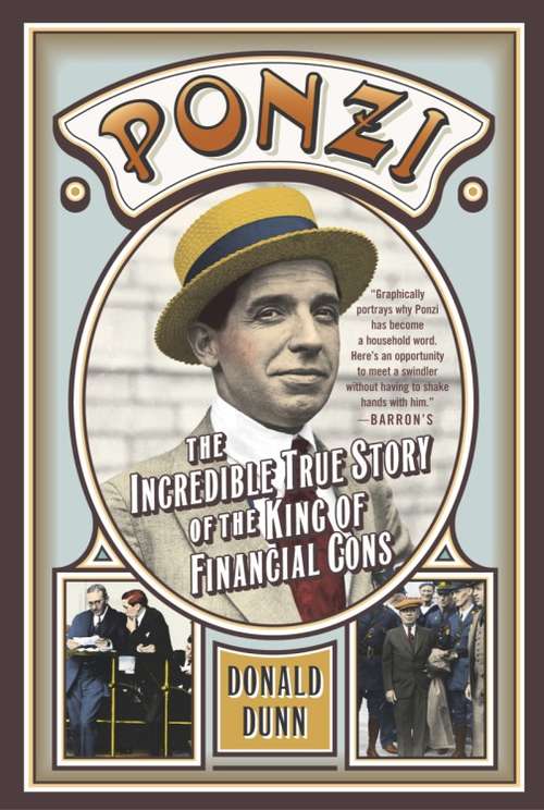 Book cover of Ponzi: The Incredible True Story of the King of Financial Cons