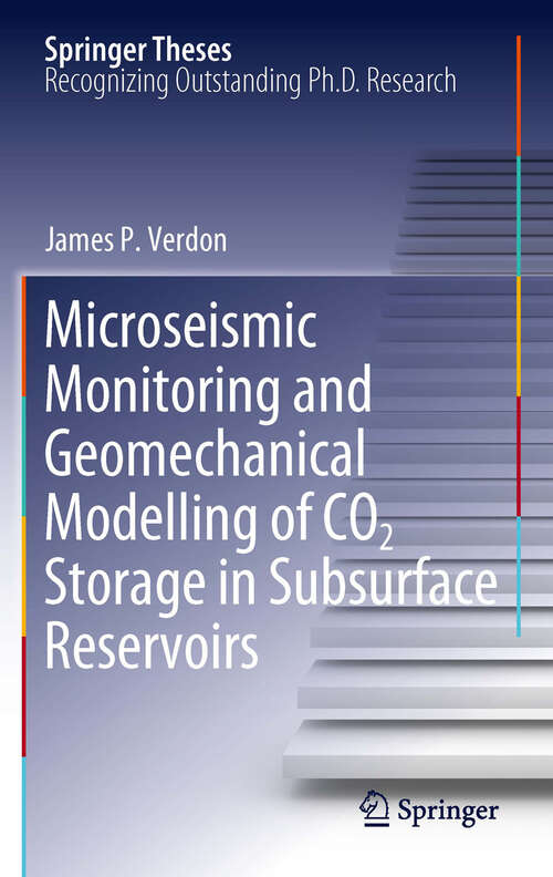 Book cover of Microseismic Monitoring and Geomechanical Modelling of CO2 Storage in Subsurface Reservoirs