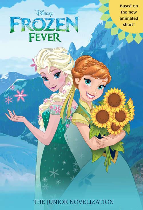 Book cover of Frozen Fever: The Deluxe Novelization (Disney Frozen)
