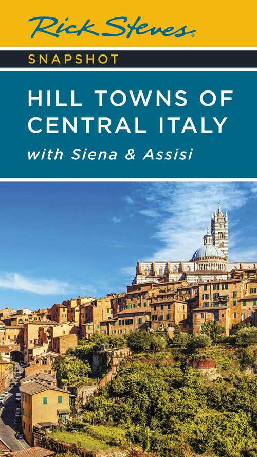 Book cover of Rick Steves Snapshot Hill Towns of Central Italy: with Siena & Assisi (7)