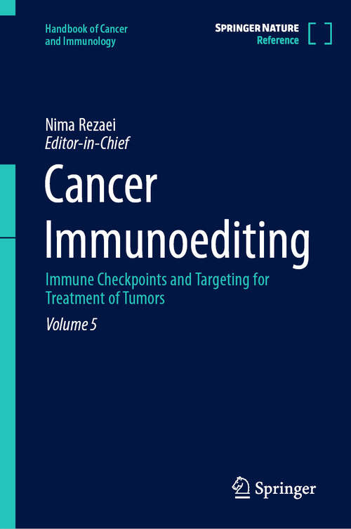 Book cover of Cancer Immunoediting: Immune Checkpoints and Targeting for Treatment of Tumors (Handbook of Cancer and Immunology #5)