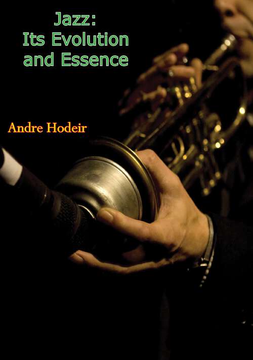 Book cover of Jazz: Its Evolution and Essence