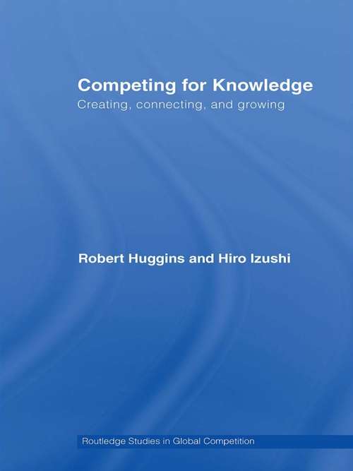 Competing for Knowledge: Creating, Connecting and Growing