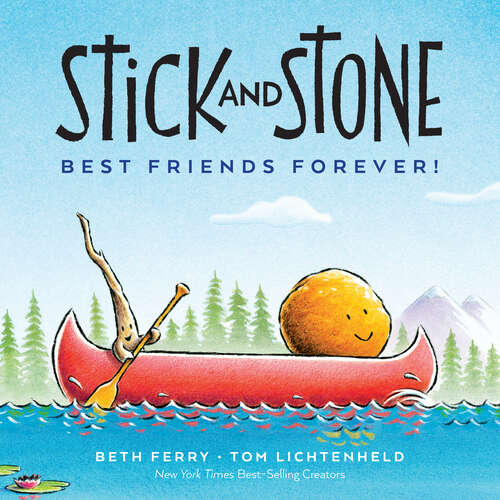 Book cover of Stick and Stone: Best Friends Forever! (Stick and Stone)