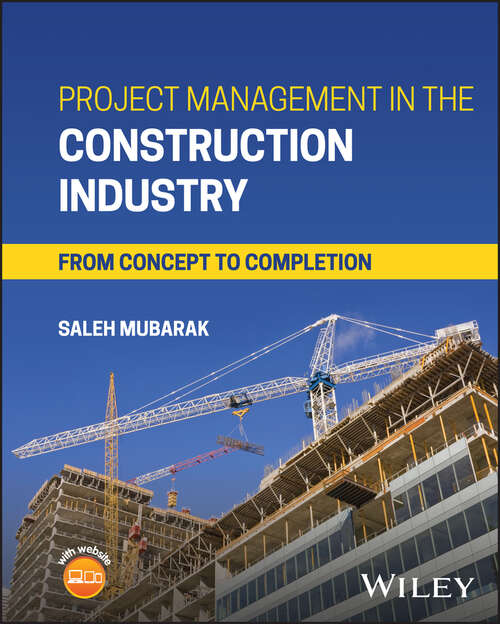 Book cover of Project Management in the Construction Industry: From Concept to Completion