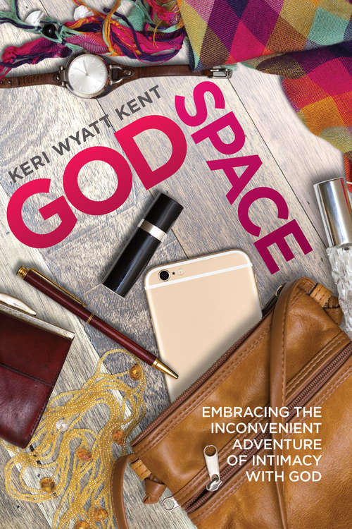 Book cover of GodSpace: Embracing the Inconvenient Adventure of Intimacy with God