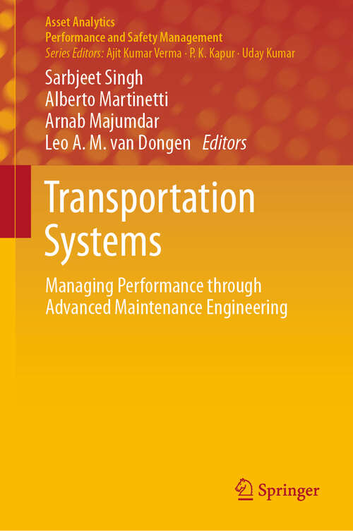 Book cover of Transportation Systems: Managing Performance through Advanced Maintenance Engineering (1st ed. 2019) (Asset Analytics)