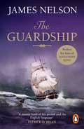 The Guardship: A thrilling, rip-roaring naval adventure guaranteed to keep you gripped