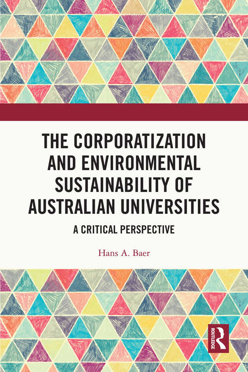 Book cover of The Corporatization and Environmental Sustainability of Australian Universities: A Critical Perspective (1)