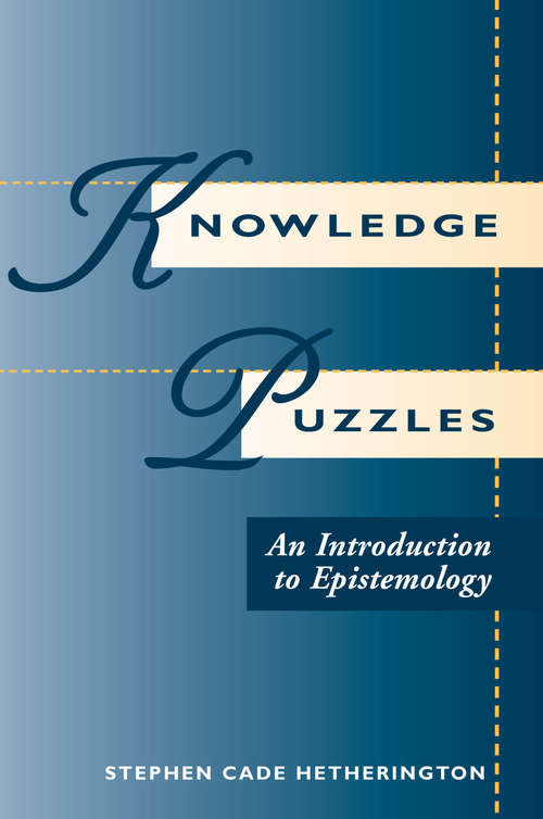 Book cover of Knowledge Puzzles: An Introduction To Epistemology