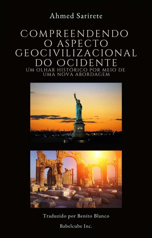 Book cover of Compreendendo o aspecto geocivilizacional do Ocidente: Um olhar histórico por meio de uma nova abordagem (Civilização e Cultura #1)