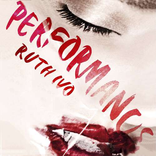 Book cover of Performance: An electrifying memoir from the dark heart of London's Soho