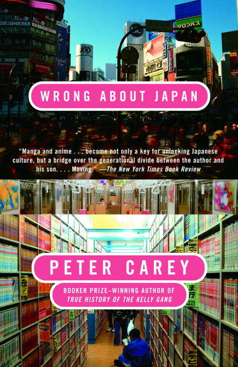 Book cover of Wrong About Japan: A Father's Journey with His Son