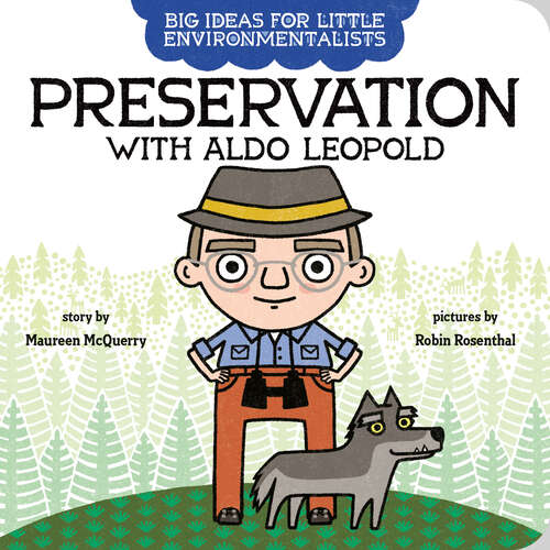 Book cover of Big Ideas for Little Environmentalists: Preservation with Aldo Leopold (Big Ideas for Little Environmentalists)