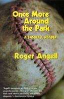 Book cover of Once More Around the Park: A Baseball Reader