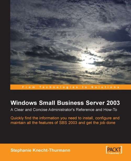 Book cover of Windows Small Business Server SBS 2003: A Clear and Concise Administrator's Reference and How-To