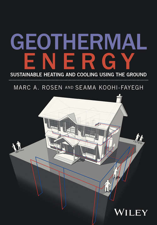 Book cover of Geothermal Energy: Sustainable Heating and Cooling Using the Ground