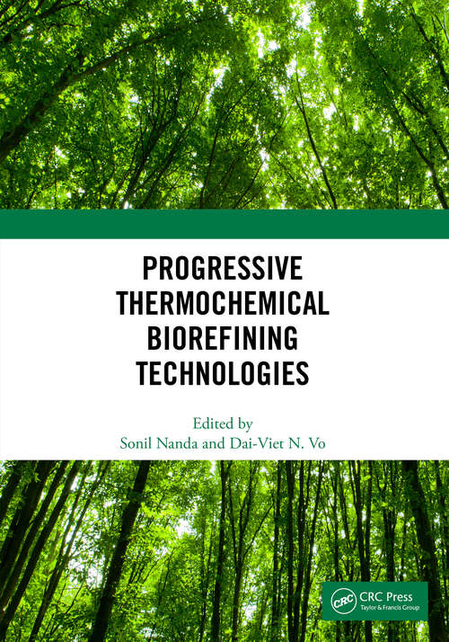 Progressive Thermochemical Biorefining Technologies