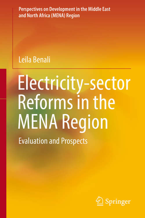Book cover of Electricity-sector Reforms in the MENA Region: Evaluation and Prospects (Perspectives on Development in the Middle East and North Africa (MENA) Region)