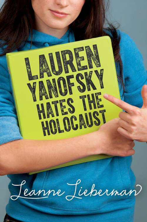 Book cover of Lauren Yanofsky Hates the Holocaust