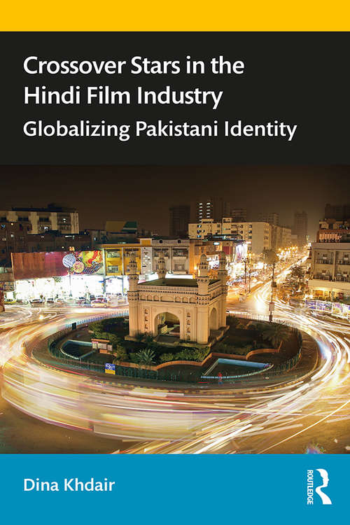 Book cover of Crossover Stars in the Hindi Film Industry: Globalizing Pakistani Identity