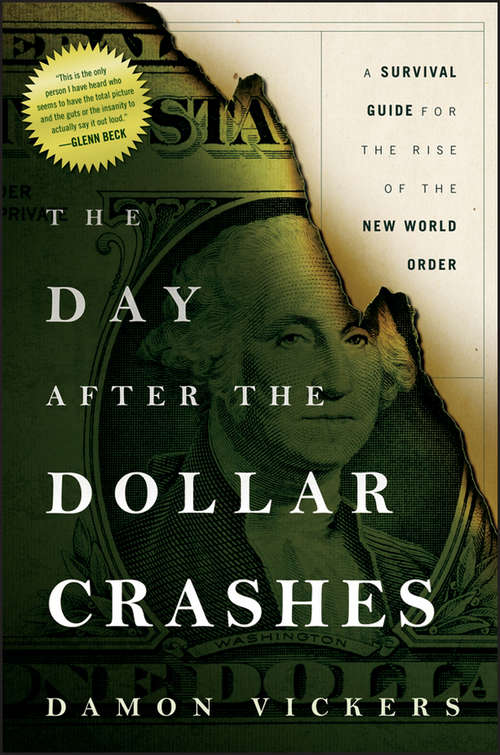 Book cover of The Day After the Dollar Crashes: A Survival Guide for the Rise of the New World Order