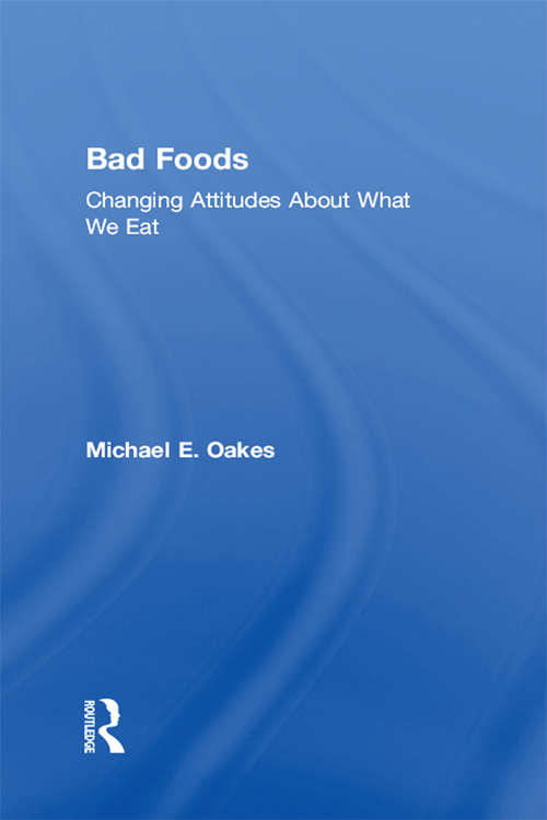Bad Foods: Changing Attitudes About What We Eat