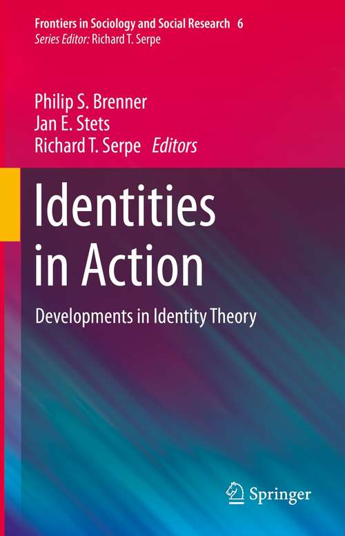 Identities in Action: Developments in Identity Theory (Frontiers in Sociology and Social Research #6)
