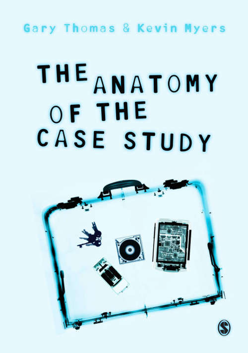 The Anatomy of the Case Study