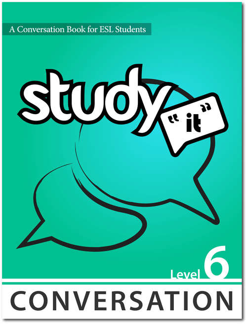 Study It Conversation Level 6: A Conversation Book for ESL Students (Study It )