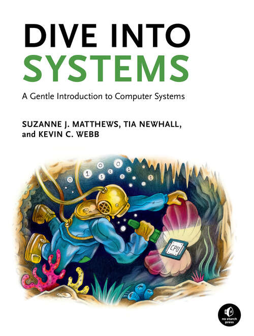 Book cover of Dive Into Systems: A Gentle Introduction to Computer Systems