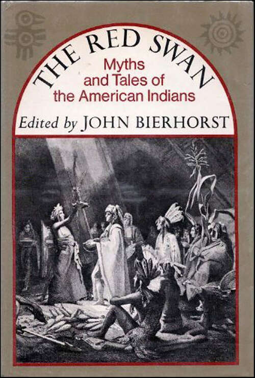 Book cover of The Red Swan: Myths and Tales of the American Indians