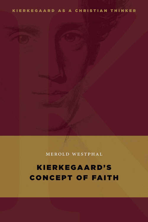 Book cover of Kierkegaard's Concept of Faith (Kierkegaard as a Christian Thinker)