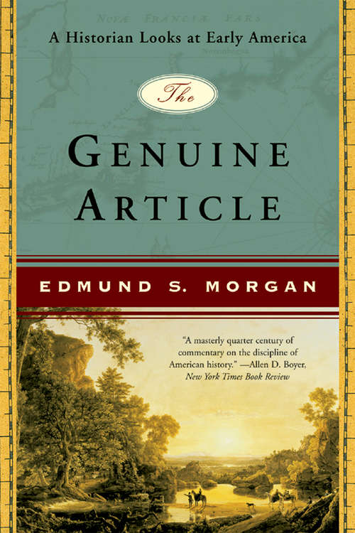 Book cover of The Genuine Article: A Historian Looks at Early America