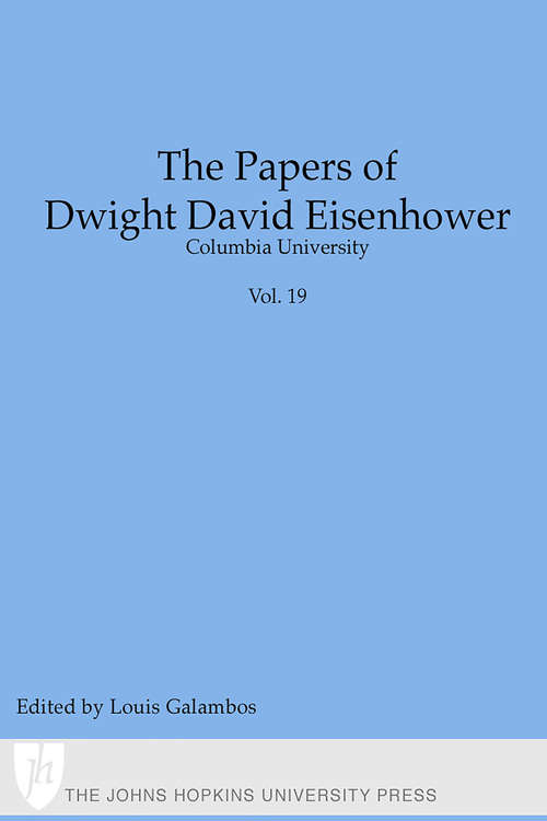 The Papers of Dwight David Eisenhower: The Presidency: Keeping the Peace (The Papers of Dwight David Eisenhower)