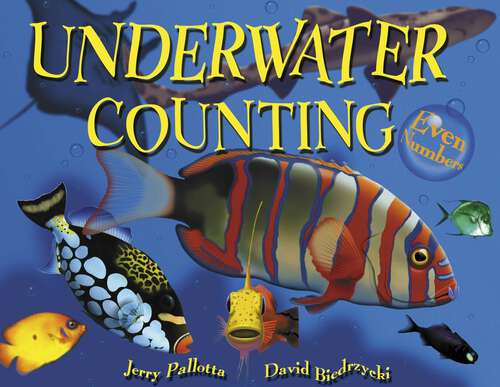Book cover of Underwater Counting: Even Numbers (Jerry Pallotta's Counting Books)