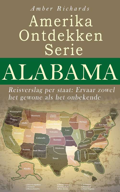 Book cover of Amerika Ontdekken Serie Alabama - Reisverslag per staat Ervaar zowel het gewone als het onbekende