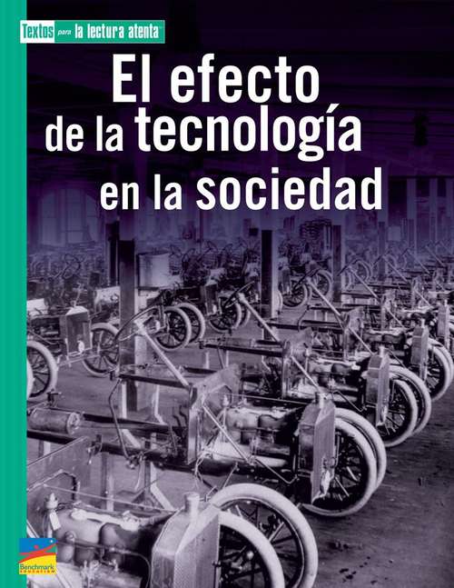 Book cover of El efecto de la tecnología en la sociedad: Textos Para La Lectura Atenta (Texts Close Reading Ser.)