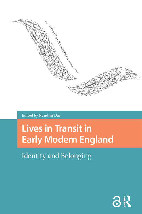 Book cover of Lives in Transit in Early Modern England: Identity and Belonging (1) (Connected Histories in the Early Modern World)