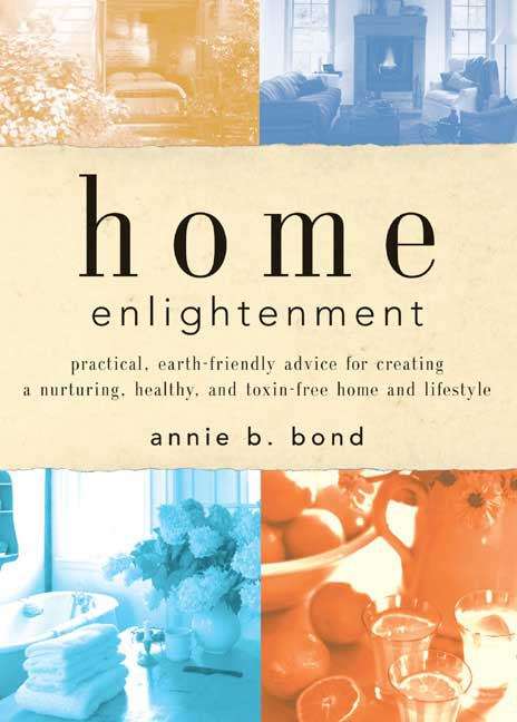 Book cover of Home Enlightenment: Create a Nurturing, Healthy, and Toxin-Free Home