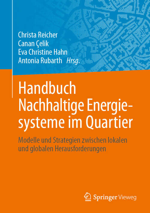 Book cover of Handbuch Nachhaltige Energiesysteme im Quartier: Modelle und Strategien zwischen lokalen und globalen Herausforderungen
